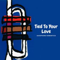 Tied To Your Love - BNB & Italian Love Song Passione & Instrumental Jazz Música Ambiental