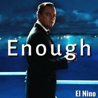 Enough - El Nino