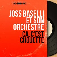La bague à Jules - Joss Baselli Et Son Orchestre