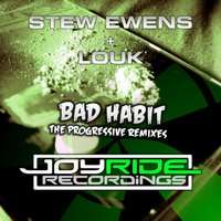 Bad Habit - Louk & Stew Ewens & Matt Loki