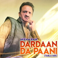 Dardaan da Paani - Akram Rahi