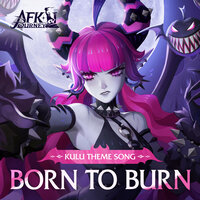 Born to Burn - AFK Journey