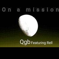 On A Mission - qgb & Rell