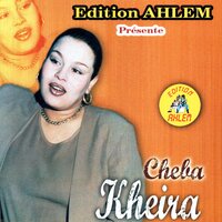 ch'hal kadni maakoum - Cheba Kheira