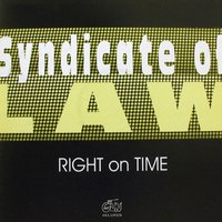Right On Time - Syndicate Of L.A.W.