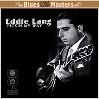 Pickin' My Way (Guitar Mania, Part 1) - Eddie Lang
