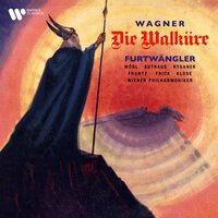 Wagner: Die Walküre, Act 3, Scene 2: "Wo ist Brünnhild', wo die Verbrecherin?" (Walkyries, Brünnhilde, Wotan) - Wilhelm Furtwängler & Dagmar Hermann & Dagmar Schmedes & Erika Koth & Ferdinand Frantz & Gerda Scheyrer