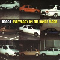 Everybody On the Dancefloor - Bosco