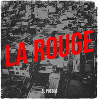 La Rouge - El Pueblo