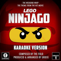 The Weekend Whip (From "Lego Ninjago") - Urock Karaoke
