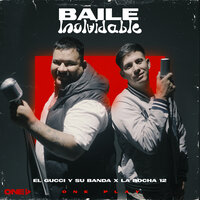 Baile Inolvidable - El Gucci y Su Banda & La Bocha 12 & ONE PLAY