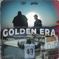 Golden Era - patetacodigo43 & Mano Fler & NóizProd & Dj Samu AKA Suguiura