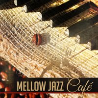 Jazz Coffee Break - Cafe Piano Music Collection