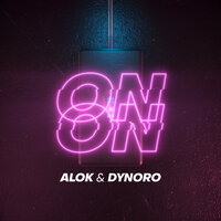 On & On - Alok & Dynoro