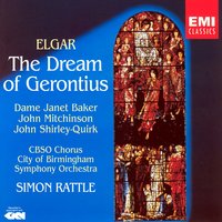 The Dream of Gerontius Op. 38, PART 1: Proficiscere, anima Christiana (Priest/Chorus) - Sir Simon Rattle & City of Birmingham Symphony Chorus & John Mitchinson & Эдуард Элгар