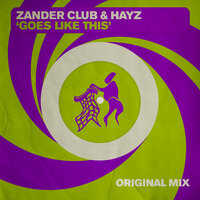Goes Like This - Zander Club & Hayz