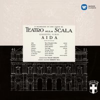 Verdi: Aida, Act 1: "Possente Fthà" - "Tu che dal nulla hai tratto" (Sacerdotessa, Ramfis, Coro) - Tullio Serafin & Coro Del Teatro Alla Scala Di Milano & Elvira Galassi & Giuseppe Modesti & Джузеппе Верди