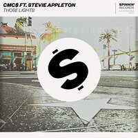Those Lights - Cmc$ & Stevie Appleton