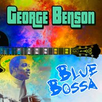 Love Walked In - George Benson