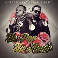 Yo Por Tu Amor - Marvin & Gocho