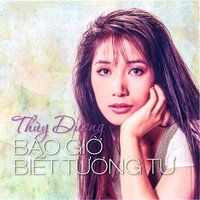 Bao giờ biết tương tư - Thùy Dương