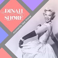 These Foolish Things (Remind Me Of You) - Dinah Shore