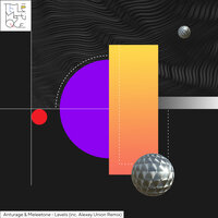 Levels - Anturage & Meleetone
