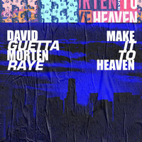 Make It to Heaven (with Raye) - David Guetta & MORTEN & Raye