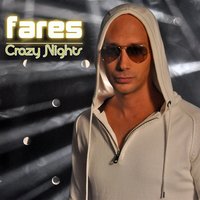 Crazy Nights - Farès & Soraya