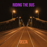 Riding the Bus - Delta