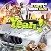 Yeah! - Blanco & Gucci Mane