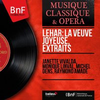La veuve joyeuse, Act I: Nous sommes seuls - Monique Linval & Raymond Amade & Orchestre De La Société Des Concerts Du Conservatoire & Franck Pourcel
