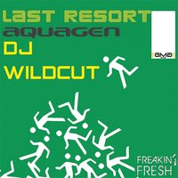 Last Resort - Aquagen & DJ Wildcut & Sean Finn