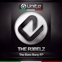 The Bass Bang - The R3belz