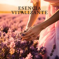 Esencia Vitalizante - Música Ultra curativa & Estudia concentrado
