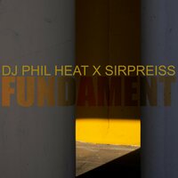 Fundament - DJ PhilHeat & SirPreiss