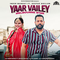 Yaar Vailey Melbourne Star - Inder Mangat & Deepak Dhillon