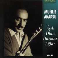 Vay Gözünü Sevdiğimin Dünyası - Muhlis Akarsu