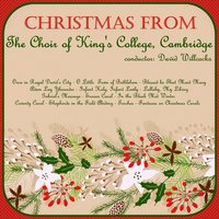 Gabriel's Message - The Choir Of King's College & David Willcocks & Simon Preston