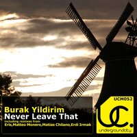 Never Leave That - Burak Yildirim & Erdi Irmak