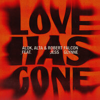 Love Has Gone - Alok & Alta & Robert Falcon & Jess Glynne