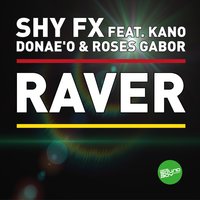 Raver - Shy Fx & Donae'o & Breakage