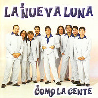 Como Fui A Enamorarme De Ti - La Nueva Luna