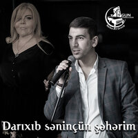 Darıxıb Səninçün Şəhərim - Aygün Səmədzadə & Orxan Bagirov