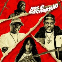 Nós É Cachorrão - DJ MARTINS MPC & Mc Pai & MC Toy & MC nicky & Wb