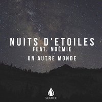 Un autre monde - Nuits d'Etoiles & NOEMIE