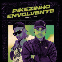 Pikezinho Envolvente - MC RD & DJ BM PROD