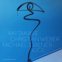Who's Going to Bell the Cat? - Christian Weber & Aki Takase & Michael Griener & Auge