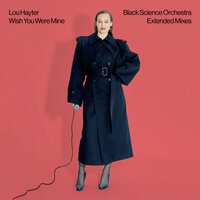 Wish You Were Mine - Lou Hayter & Black Science Orchestra