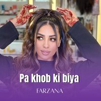 Pa khob ke bya - Farzana